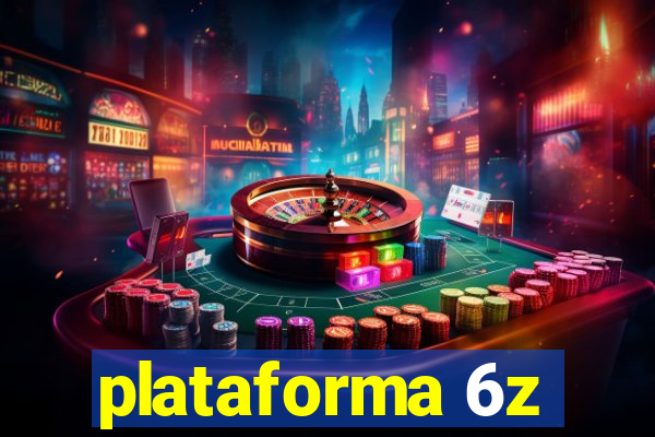 plataforma 6z